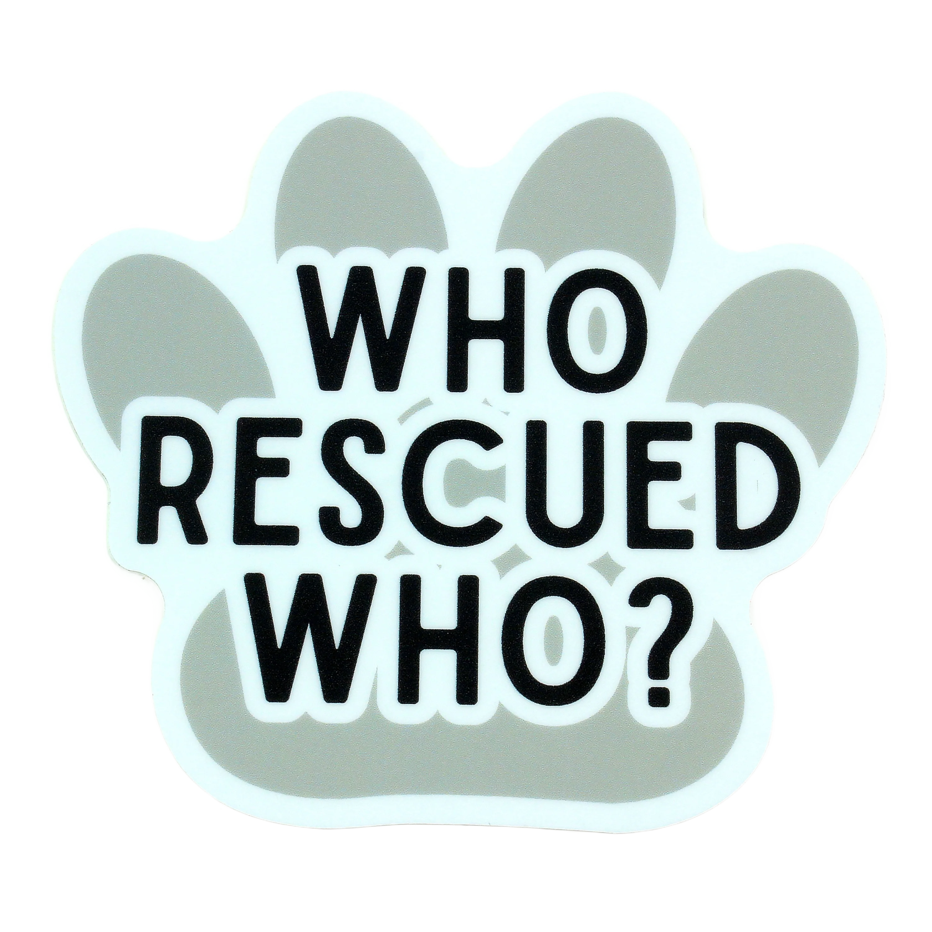 Convenient Stickers Northwest Who Rescued Who Sticker Trendy