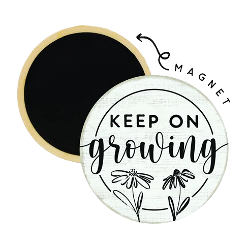 High-Grade Simply Said Keep On Growing Round Magnet High-Quality