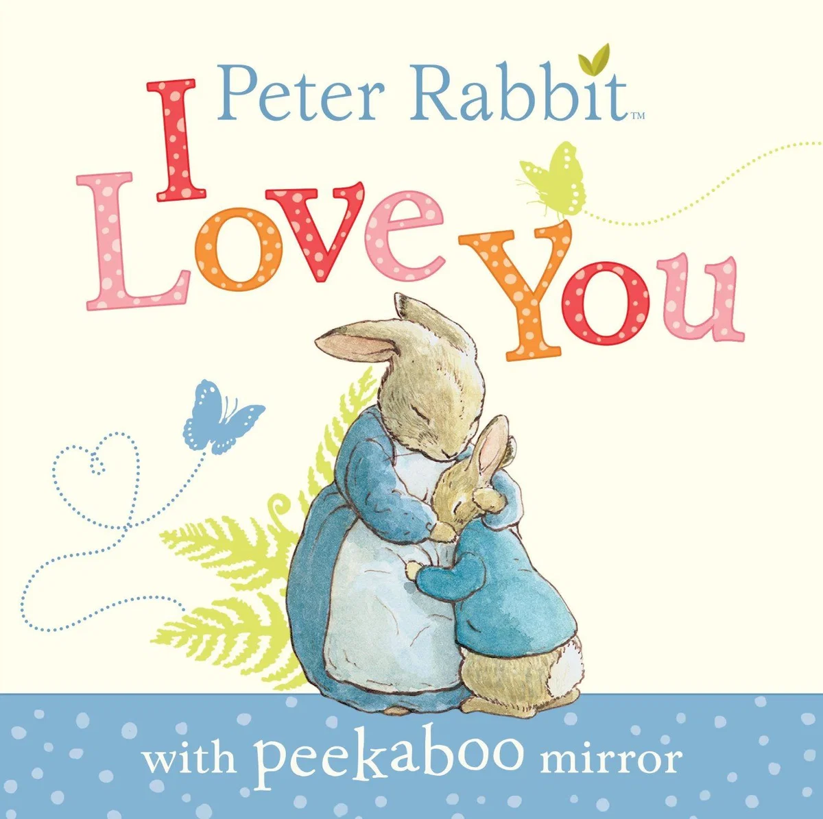Powerful Peter Rabbit I Love You Board Book- Children’s Book Refined