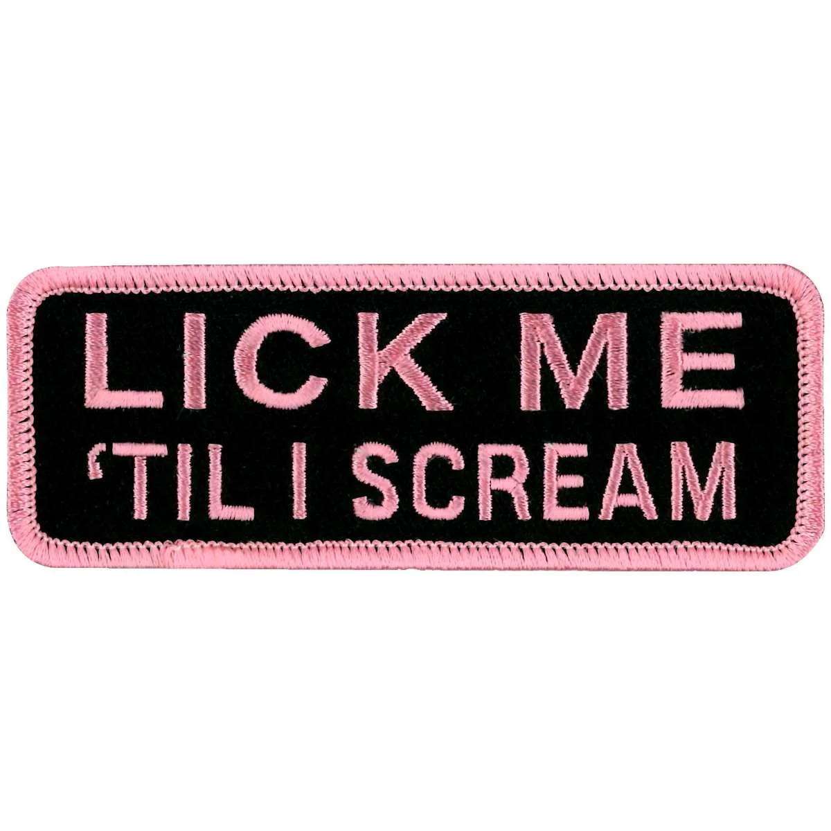 Reliable Hot Leathers Lick Me Till I Scream Patch PPL9149 Specialty