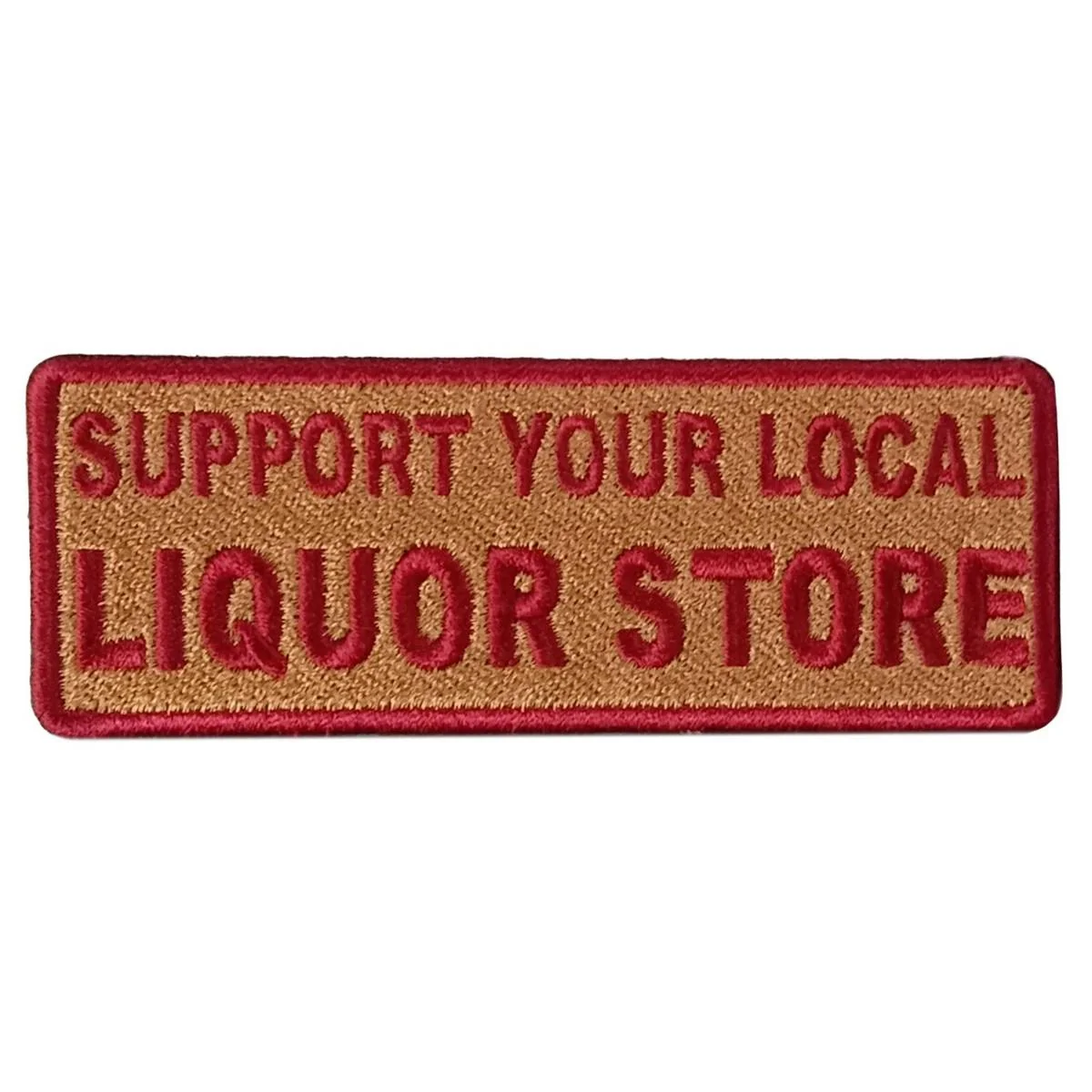 Official Hot Leathers Support Liquor Store 4 X 2 Embroidered Patch PPW1139 Modern